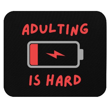 Discover Adulting is hard Mouse Pads