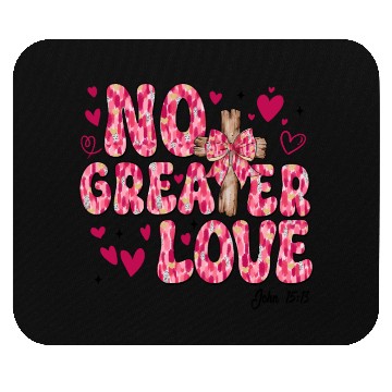 Discover No Greater Love Jesus Valentine Mouse Pads