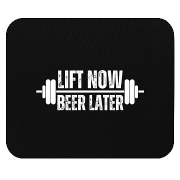 Discover Lift now Beer Later funny gym workout Mouse Pads