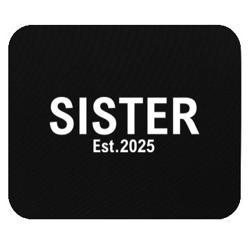 Discover Sister Est 2025 Mouse Pads