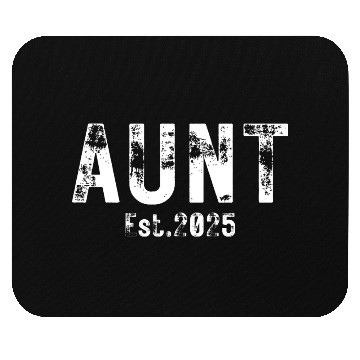 Discover Aunt Est 2025 (heavily distressed font) Mouse Pads