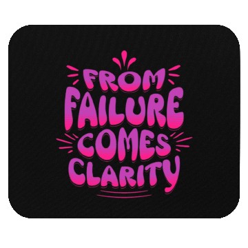 Discover From Failure Comes Clarity – Embrace Growth Mouse Pads