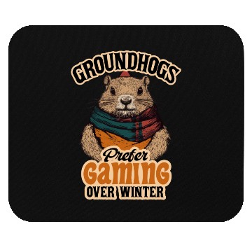 Discover Groundhogs Prefer Gaming Over Winter Fun Design Mouse Pads