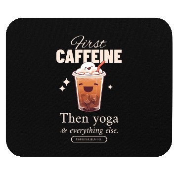 Discover First caffeine then yoga Mouse Pads