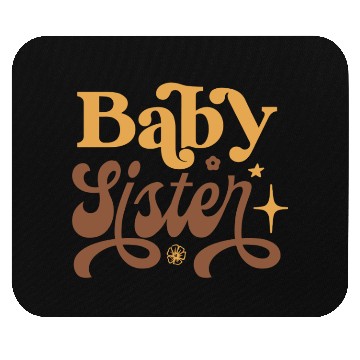 Discover Baby Sister Mouse Pads