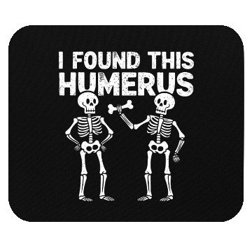 Discover I Found This Humerus Funny Skeleton Halloween Mouse Pads