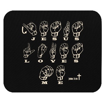 Discover ASL Sign Language, Jesus Loves Me, John 3:16 Mouse Pads