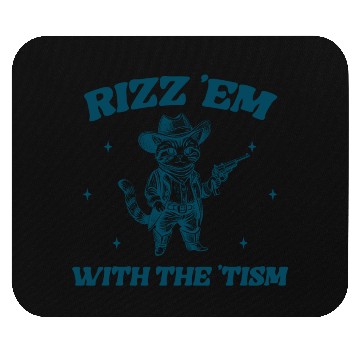 Discover Rizz Em With The Tism, Funny Cowboy Meme Mouse Pads