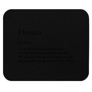 Discover Definition of a Dream Mouse Pads