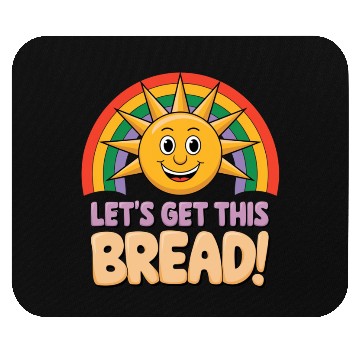 Discover "Let’s Get This Bread" Mouse Pads