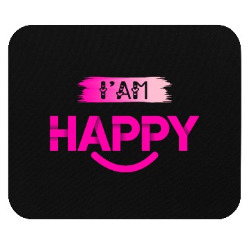 Discover I Am Happy – Positive Vibes Typography Mouse Pads