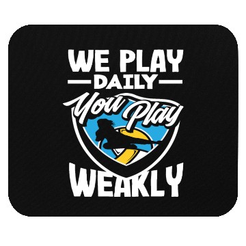 Discover Volleyball We Play Daily You Play Weekly Mouse Pads