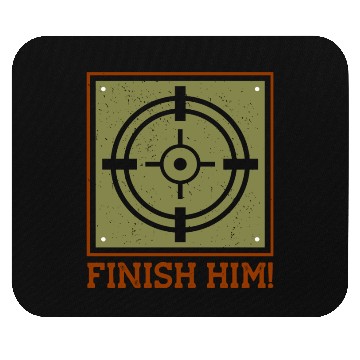 Discover FINISH HIM Mouse Pads