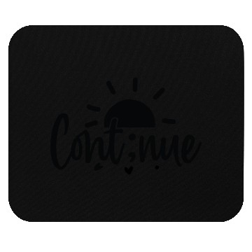 Discover Continue to Grow, Never Settle Inspirational Mouse Pads