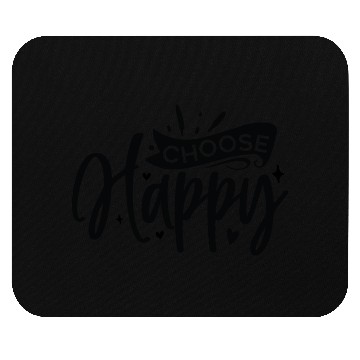 Discover Choose happy Mouse Pads