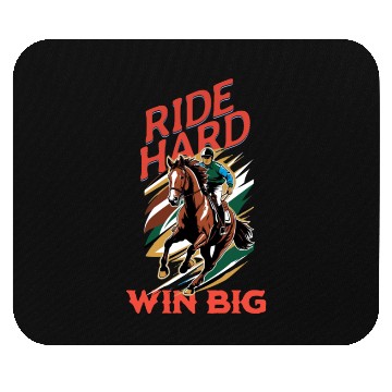 Discover Ride Hard Win Big Horse Racing Mouse Pads