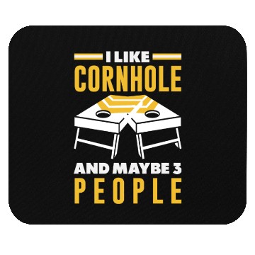 Discover I Like Cornhole And Maybe 3 People Mouse Pads