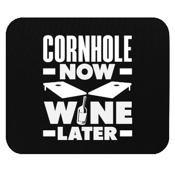 Discover Cornhole Now Wine Later Fun Game Vibes Mouse Pads