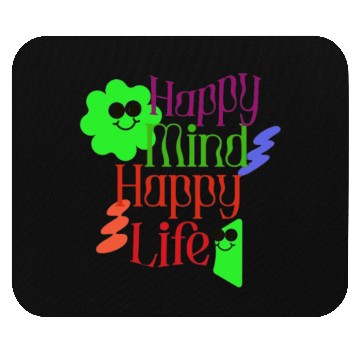Discover Happy Mind, Happy Life – Radiate Positivity Mouse Pads