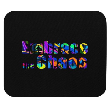 Discover Typography Embrace the chaos Mouse Pads