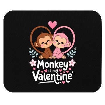 Discover Monkey is my valentine Mouse Pads