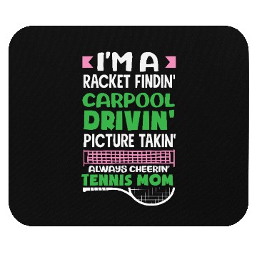 Discover I'm A Racket Findin' Tennis Mom Mouse Pads