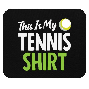 Discover This Is My Tennis Mouse Pads Statement