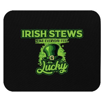Discover Irish Stews Make Everyday Feel Lucky St Patricks Mouse Pads