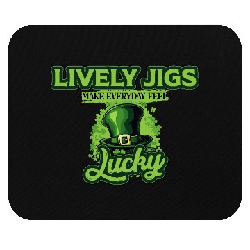 Discover Lively Jigs Make Everyday Feel Lucky St Patricks Mouse Pads