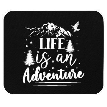 Discover Life Is An Adventure Mouse Pads