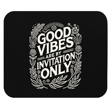 Discover GV Are By Invitation Only Mouse Pads