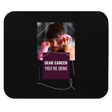 Discover dear cancer 2 Mouse Pads