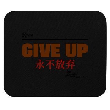 Discover Never give up Mouse Pads