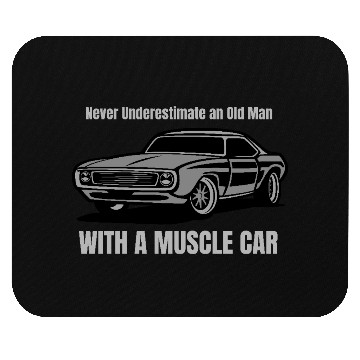 Discover Never Underestimate An Old Man With A Muscle Car Mouse Pads