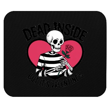 Discover Dead Inside But It's Valentine's | Funny Men's Mouse Pads