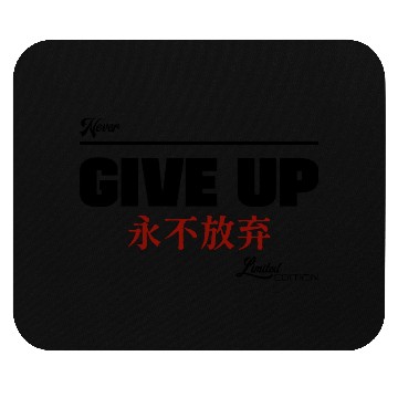 Discover Never give up Mouse Pads