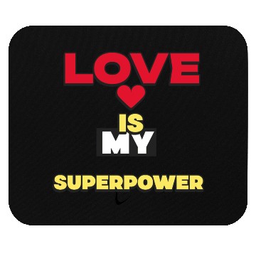Discover Love is my superpower Valentine Mouse Pads