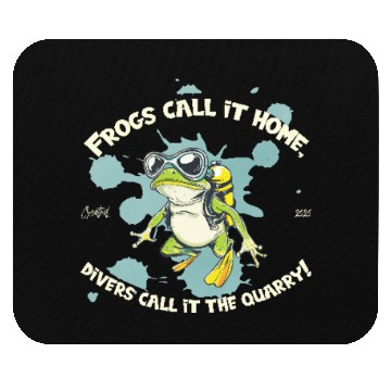 Discover Diver Frog With Saying Home Meets Quarry Pond Mouse Pads