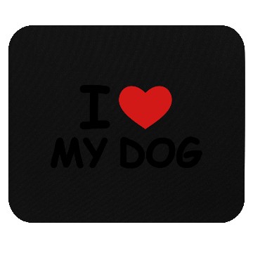 Discover I Love My Dog Mouse Pads