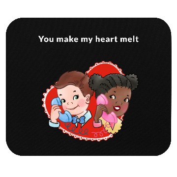 Discover You Make My Heart Melt Mouse Pads
