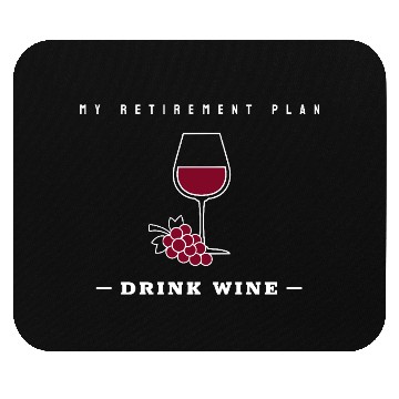 Discover My Retirement Plan: Drink Wine Mouse Pads