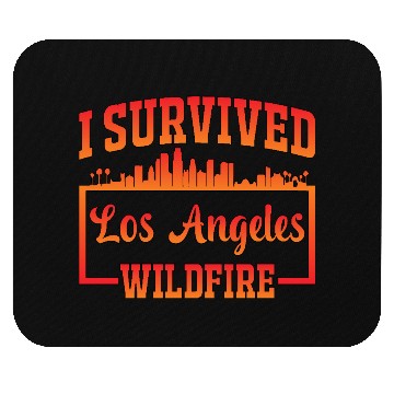 Discover I Survived Los Angeles Wildfire Mouse Pads