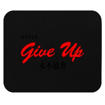 Discover Never Give Up Mouse Pads
