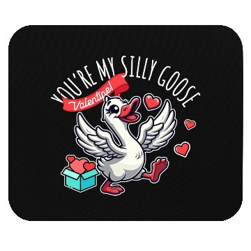 Discover You’re My Silly Goose – Funny Valentine Design Mouse Pads