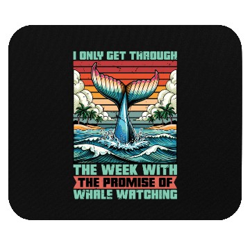 Discover Whale Watching I Only Get Through The Week Sailing Mouse Pads