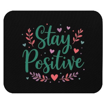 Discover Stay Positive Handwriten Mouse Pads