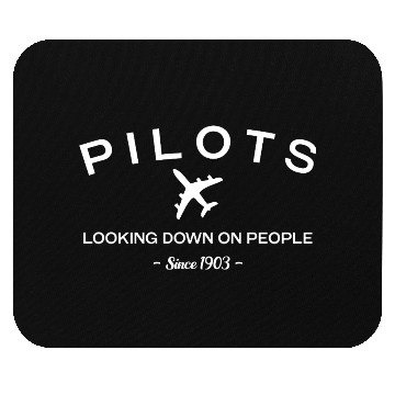 Discover Pilots Looking Down On People Since 1903 Mouse Pads
