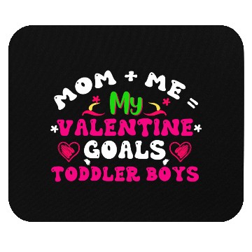 Discover Mom Me Valentine Goals Toddler Boys Mouse Pads
