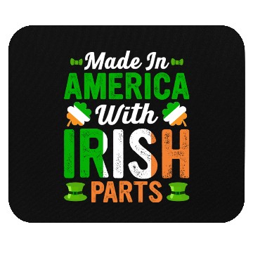Discover Made in America with Irish Parts St. Patrick's day Mouse Pads