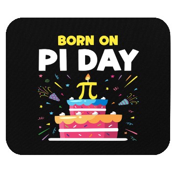 Discover Born on Pi Day Mouse Pads